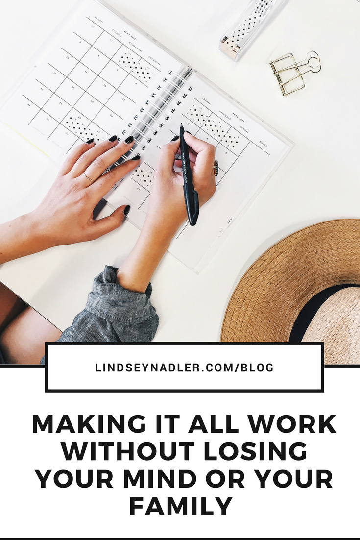 Making It all Work | Keys To Life Balance |  lindseynadler.com/blog