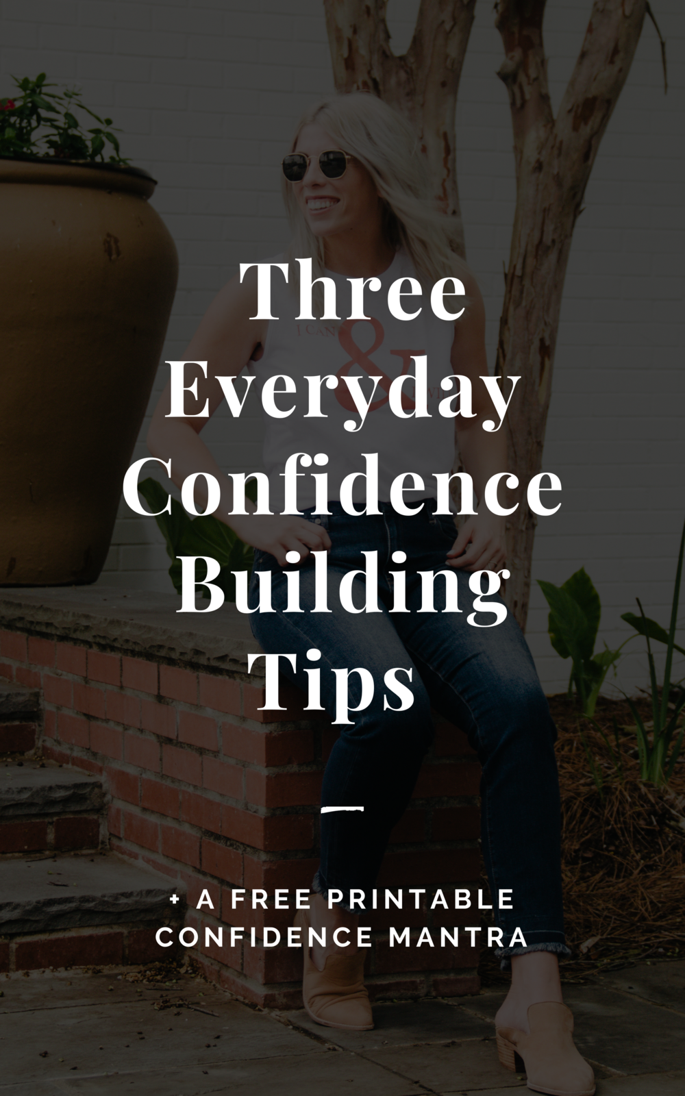 3 Everyday Confidence Building Tips