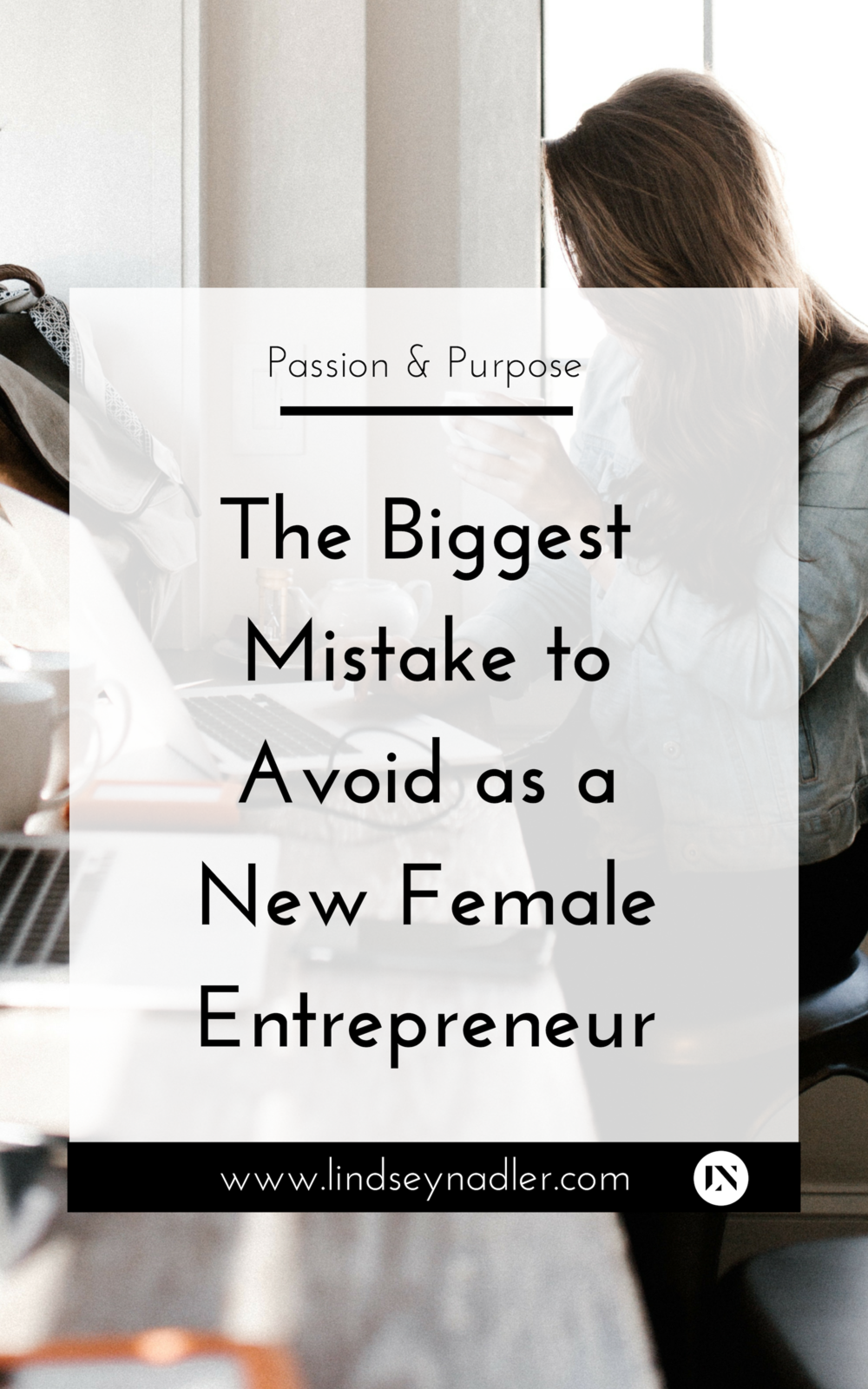 The Biggest Mistake to Avoid as a New Female Entrepreneur