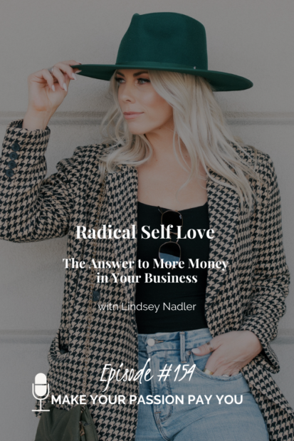 Radical Self Love: The Answer to More Money in Your Business