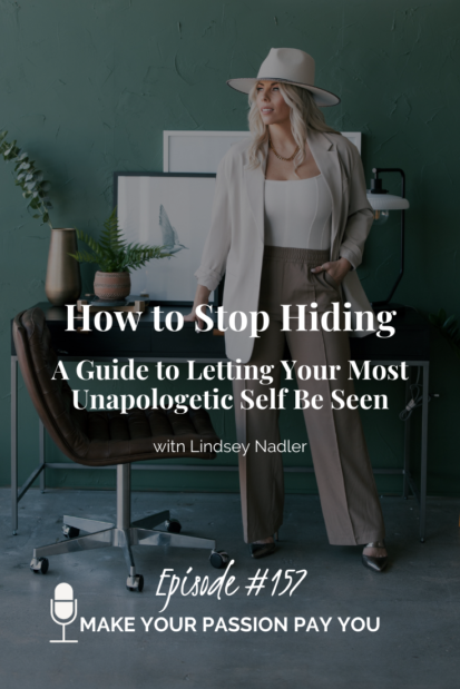 How to Stop Hiding A Guide to Letting Your Most Unapologetic Self Be Seen